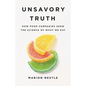 Unsavory Truth: How Food Companies Skew the Science of What We Eat - Hardcover