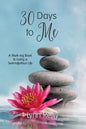 30 Days to Me: A Work-ing Book to Living a Serendipitous Life - Paperback
