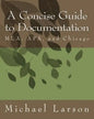 A Concise Guide to Documentation: MLA, APA, and Chicago - Paperback