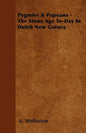 Pygmies & Papuans - The Stone Age To-Day In Dutch New Guinea - Paperback