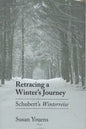 Retracing a Winter's Journey: Franz Schubert's Winterreise - Paperback