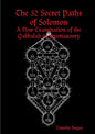 The 32 Secret Paths of Solomon: A New Examination of the Qabbalah in Freemasonry - Paperback
