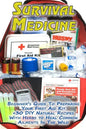 Survival Medicine: Beginner's Guide To Preparing Your First Aid Kit + 30 DIY Natural Recipes With Herbs to Heal Common Ailments In The Wi - Paperback