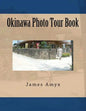 Okinawa Photo Tour Book - Paperback