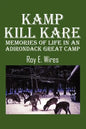 Kamp Kill Kare: Memories Of Life In An Adirondack Great Camp - Paperback