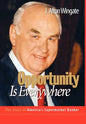 Opportunity Is Everywhere: The Story of America's Supermarket Banker - Hardcover