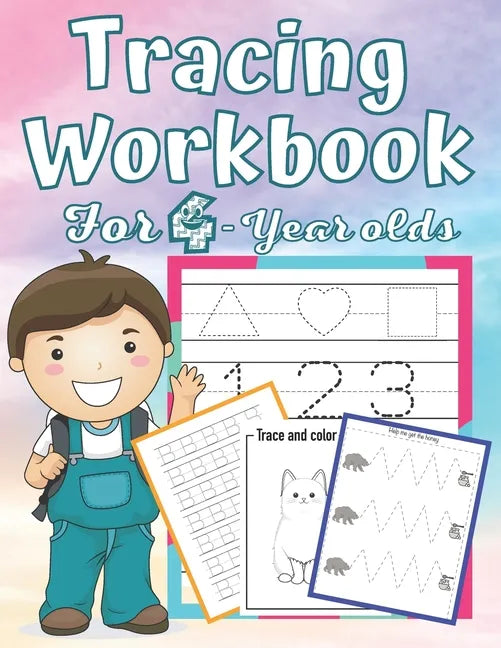 Tracing Workbook for 4 Year-Olds: Learn to Trace Shapes Line Tracing ABC Letters Patterns Number Print and More. Preschool, Kindergarten and Kids 4-6 - Paperback