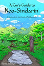 A Fan's Guide to Neo-Sindarin: A Textbook for the Elvish of Middle-earth - Paperback
