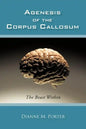 Agenesis of the Corpus Callosum: The Beast Within - Paperback