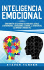 Inteligencia Emocional: Cómo aumentar su EQ, mejorar sus habilidades sociales, la autoconciencia, las relaciones, el carisma, la autodisciplin - Hardcover