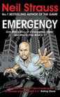 Emergency: One Man's Story of a Dangerous World, and How to Stay Alive in It. Neil Strauss - Paperback