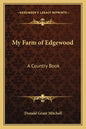 My Farm of Edgewood: A Country Book - Paperback