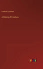A History of Furniture - Hardcover