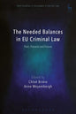 The Needed Balances in EU Criminal Law: Past, Present and Future - Paperback