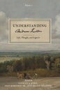 Understanding Andrew Fuller: Life, Thought, and Legacies (Volume 1) - Paperback
