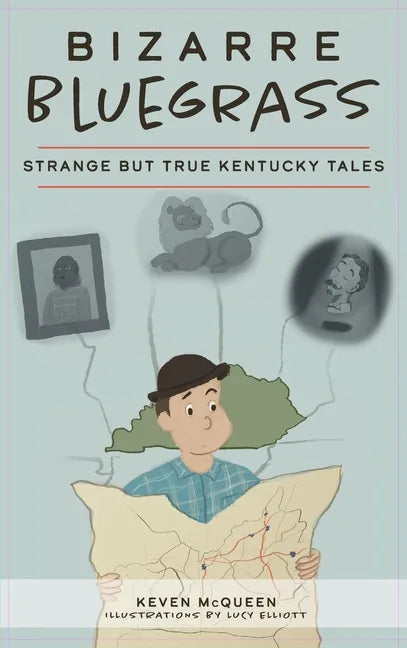 Bizarre Bluegrass: Strange But True Kentucky Tales - Hardcover