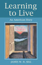 Learning to Live: An American Story - Paperback