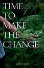 Time To Make The Change: How You Can Make a Change to Help the World - Paperback