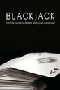 Blackjack for the under-initiated and over-whelmed - Paperback