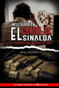 Infiltrado en el cartel de Sinaloa: El periodista que traicionó al chapo - Paperback
