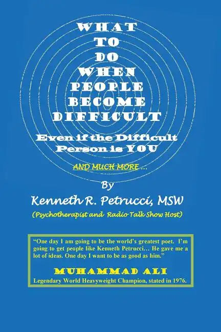 What to Do When People Become Difficult: Even if the Difficult Person is You - Paperback