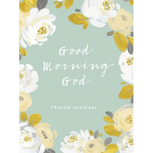 Good Morning God Prayer Journal - Paperback