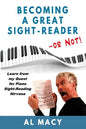 Becoming a Great Sight-Reader -- or Not!: Learn from my Quest for Piano Sight-Reading Nirvana - Paperback