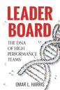 Leader Board: The DNA of High Performance Teams - Paperback