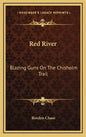 Red River: Blazing Guns on the Chisholm Trail - Hardcover