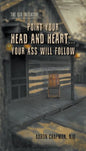 Point Your Head and Heart...Your Ass Will Follow: The QJO Initiative: Book 1 - Paperback