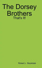 The Dorsey Brothers: That's It! - Hardcover