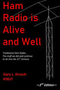 Ham Radio is Alive and Well: Traditional Ham Radio... The stuff we did and continue to do into the 21st Century - Paperback