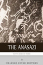 Native American Tribes: The History and Culture of the Anasazi (Ancient Pueblo) - Paperback