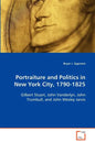 Portraiture and Politics in New York City, 1790-1825 - Paperback