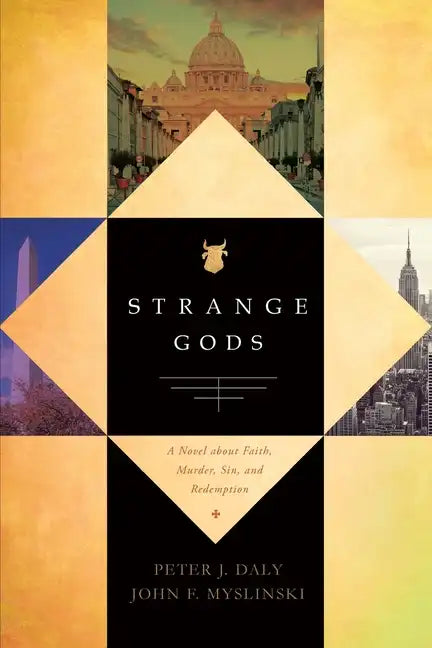Strange Gods: A Novel About Faith, Murder, Sin and Redemption - Paperback