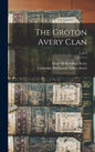 The Groton Avery Clan; 1, pt.2 - Hardcover