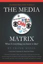 The Media Matrix: What If Everything You Know Is Fake - Paperback