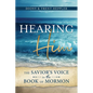 Hearing Him Through the Book of Mormon - Paperback