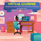 Virtual Learning: My Experience With Virtual Learning During A Pandemic - Paperback