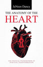 The Anatomy of The Heart: The Physical Phenomenon of Spiritual Transformation - Paperback