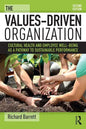 The Values-Driven Organization: Cultural Health and Employee Well-Being as a Pathway to Sustainable Performance - Paperback