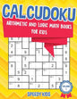 Calcudoku: Arithmetic and Logic Math Books for Kids - Volume 1 - Paperback