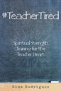 #TeacherTired - Paperback