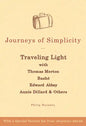 Journeys of Simplicity: Traveling Light with Thomas Merton, Bashō, Edward Abbey, Annie Dillard & Others - Paperback