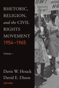 Rhetoric, Religion, and the Civil Rights Movement, 1954-1965: Volume 1 - Paperback