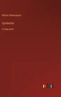 Cymbeline: in large print - Hardcover