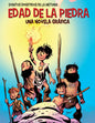 Edad de la Piedra (the Stone Age): Una Novela Gráfica (a Graphic Novel) - Library Binding