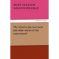 The Wind in the Rose-Bush and Other Stories of the Supernatural - Paperback