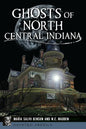 Ghosts of North Central Indiana - Paperback