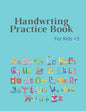 Handwrting Practice Book: Handwriting Workbook for Kids, Writing Practice Book to Master Letters & Words, Alphabet Handwriting Practice workbook - Paperback